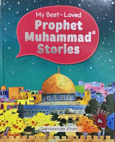 My Best-Loved Prophet Muhammad Stories