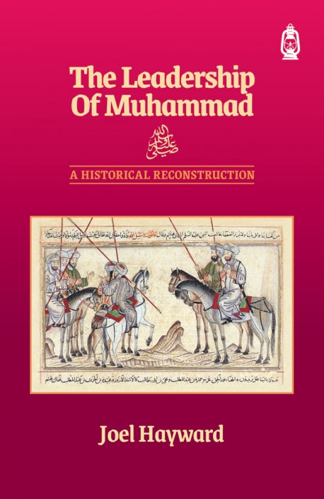 The Leadership of Muhammad a Historical Reconstruction