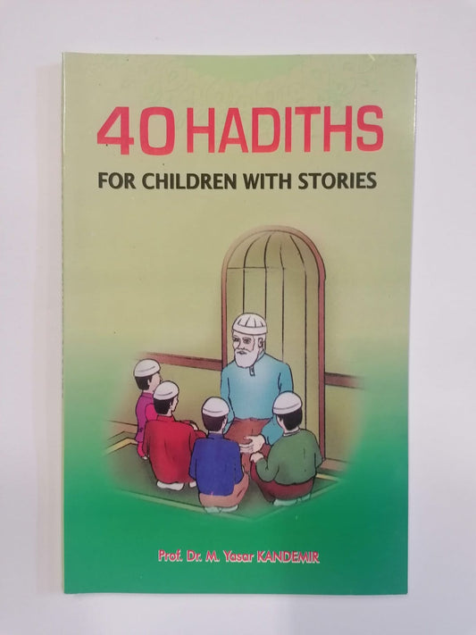 40 Hadiths for Children With Stories - Darul Latif Networks