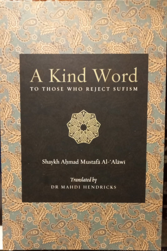 A Kind Word to Those Who Reject Sufism