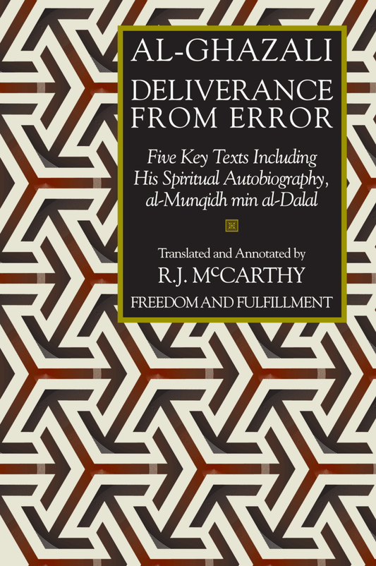 Al-Ghazzali: Deliverance from Error (al-Munqidh min al-Dalal) and other works - Darul Latif Networks
