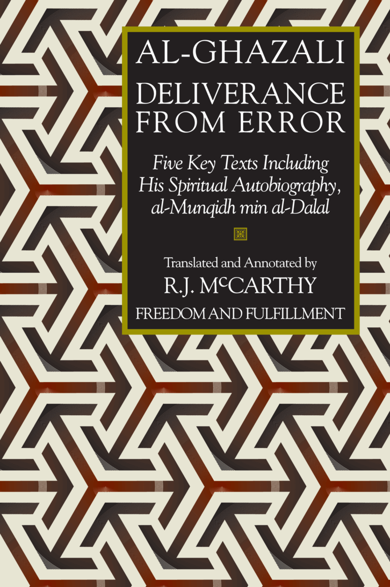 Al-Ghazzali: Deliverance from Error (al-Munqidh min al-Dalal) and other works