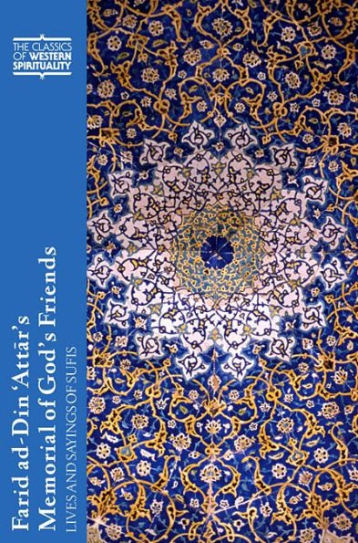 Farid ad-Din ‘Attar’s Memorial of God’s Friends: Lives and Sayings of Sufis - Darul Latif Networks