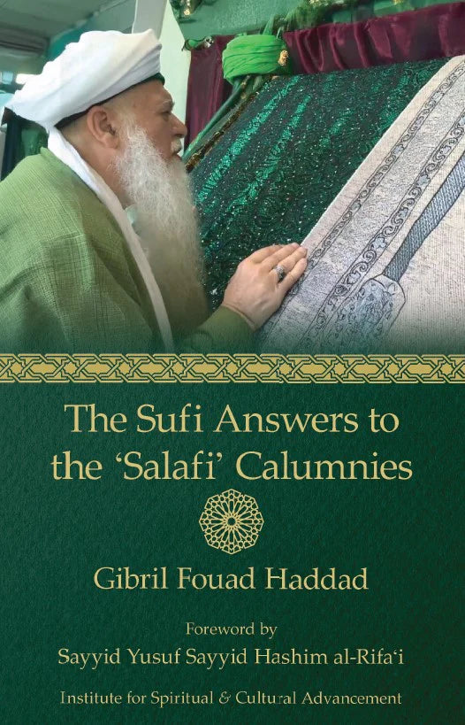 The Sufi Answers to the 'Salafi' Calumnies
