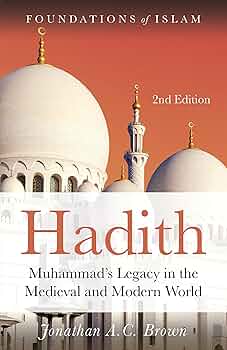 Hadith: Muhammad's Legacy in the Medieval and Modern World - Darul Latif Networks