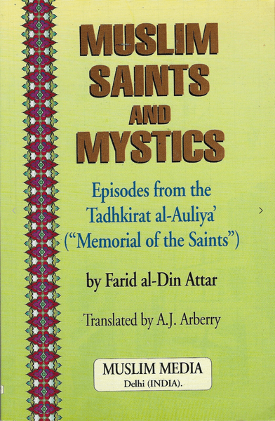 Muslim Saints and Mystics: Episodes from the Tadhkirat Al-Auliya (Memorial of the Saints) - Darul Latif Networks