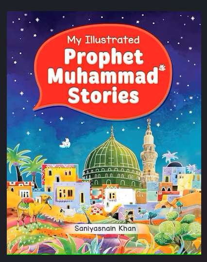 My Illustrated Prophet Muhammad Stories - Darul Latif Networks