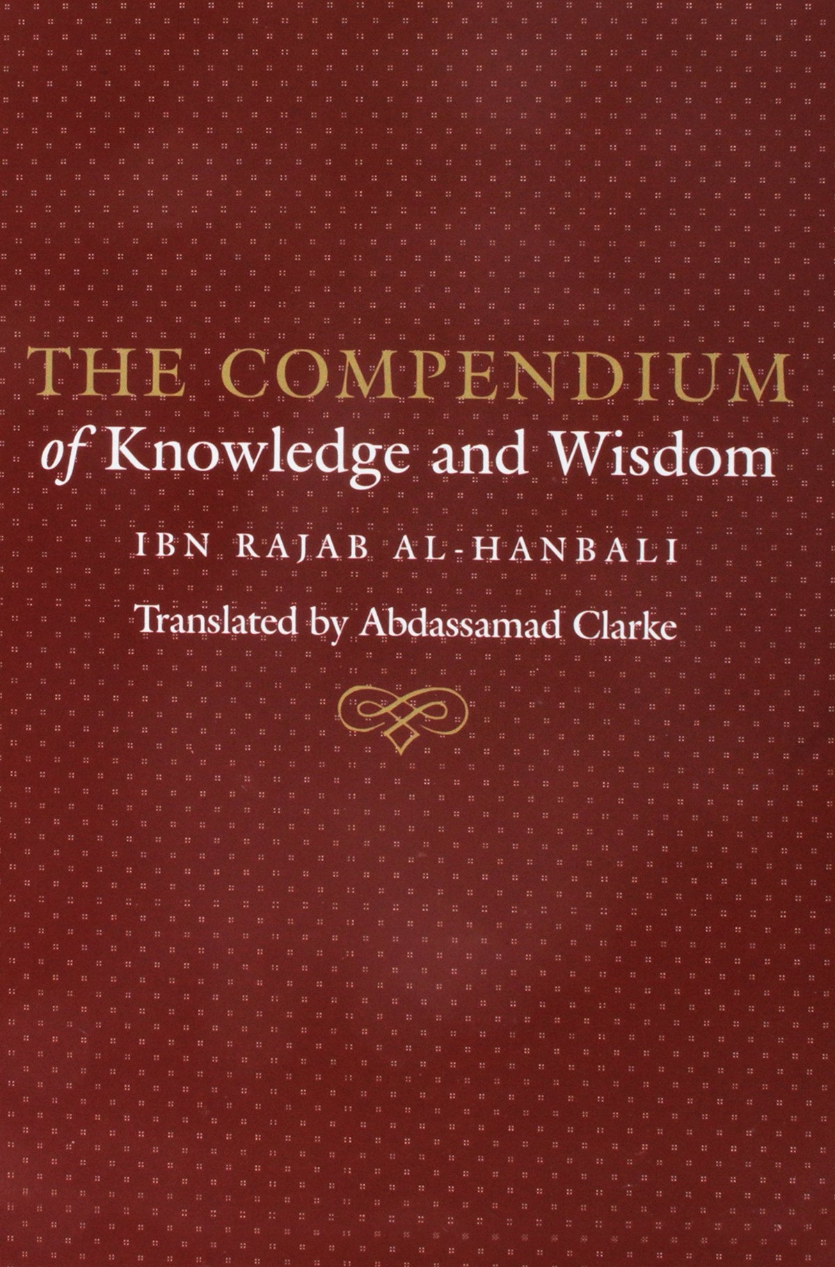 The Compendium of Knowledge and Wisdom - Darul Latif Networks