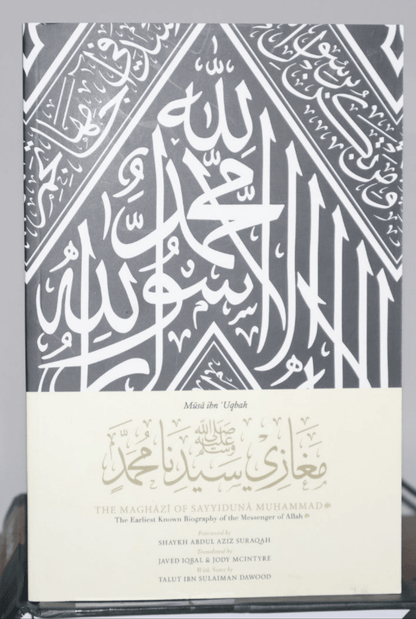 The Maghāzī of Sayyidunā Muhammad S - Darul Latif Networks