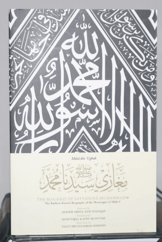 The Maghāzī of Sayyidunā Muhammad S - Darul Latif Networks