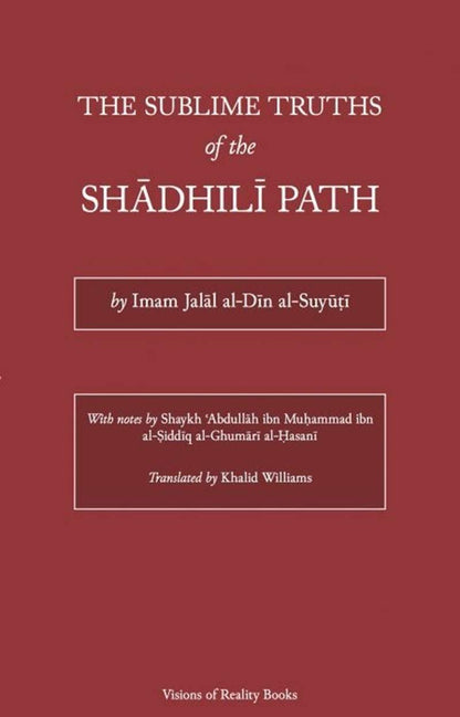 The Sublime Truths of the Shādhilī Path - Darul Latif Networks