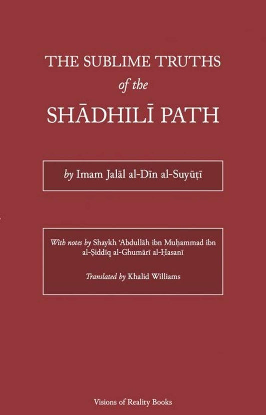 The Sublime Truths of the Shādhilī Path - Darul Latif Networks