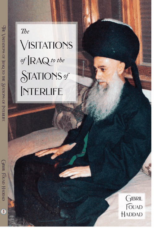 The Visitations of Iraq to the Stations of Interlife - Darul Latif Networks