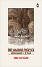 The Warrior Prophet Muhammad and War