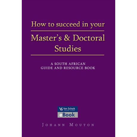 How to Succeed in Your Master's & Doctoral Studies