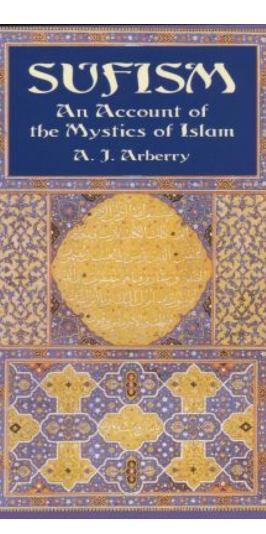 Sufism: An Account of the Mystics of Islam