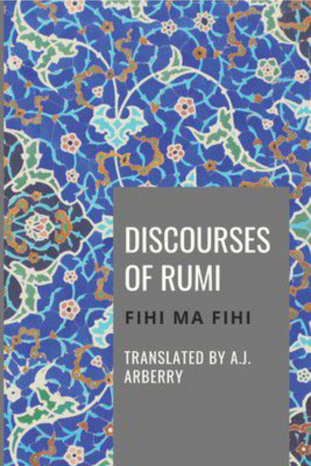 Discourses of Rumi Fihi Ma Fihi