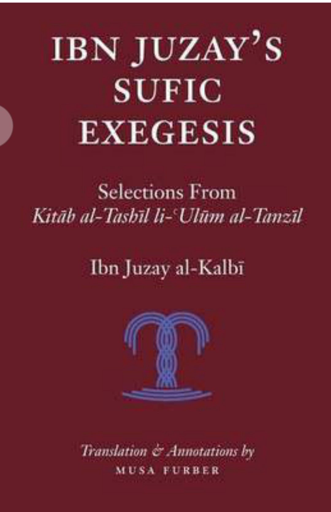 Ibn Juzay's Sufic Exegesis