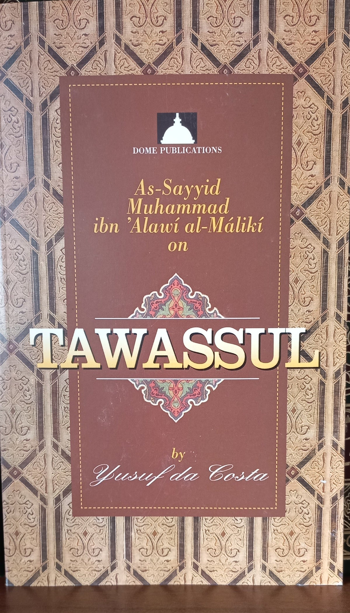 As-Sayyid ibn 'Alawi al-Maliki on Tawassul - Darul Latif Networks