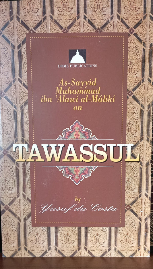 As-Sayyid ibn 'Alawi al-Maliki on Tawassul - Darul Latif Networks