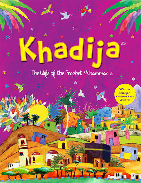 Khadijah: The Wife of the Prophet Muhammad