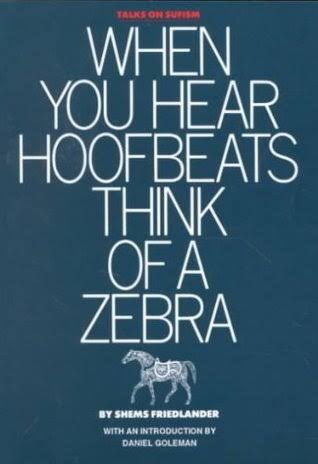 When You Hear Hoofbeats Think of a Zebra